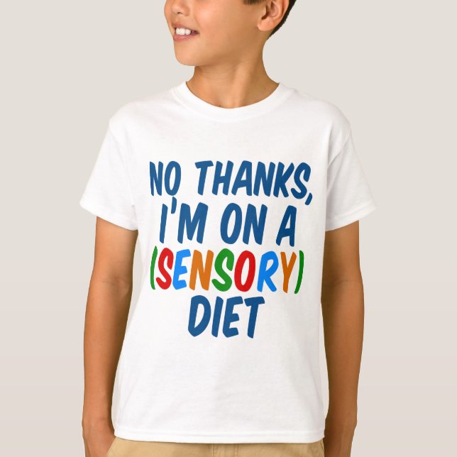 Sensory Diet Autism Humor T-Shirt (Front)