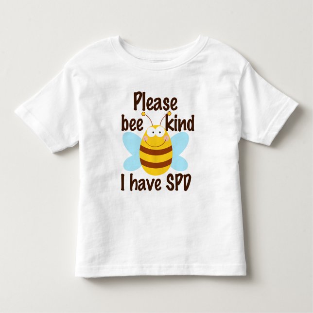 Sensory Processing Disorder Please Bee Kind Toddler T-shirt (Front)