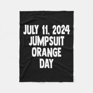 Sentencing Day July 11 2024 Orange Jumpsuit Day Co Fleece Blanket