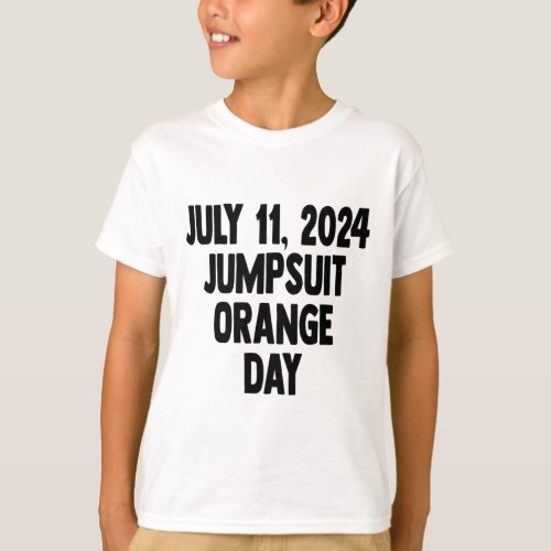 Sentencing Day July 11 2024 Orange Jumpsuit Day Co T_Shirt