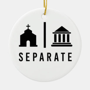 Separate Church and State Ceramic Ornament