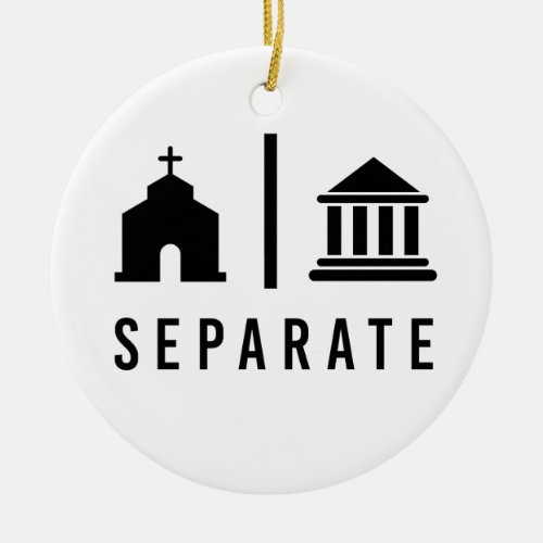 Separate Church and State Ceramic Ornament