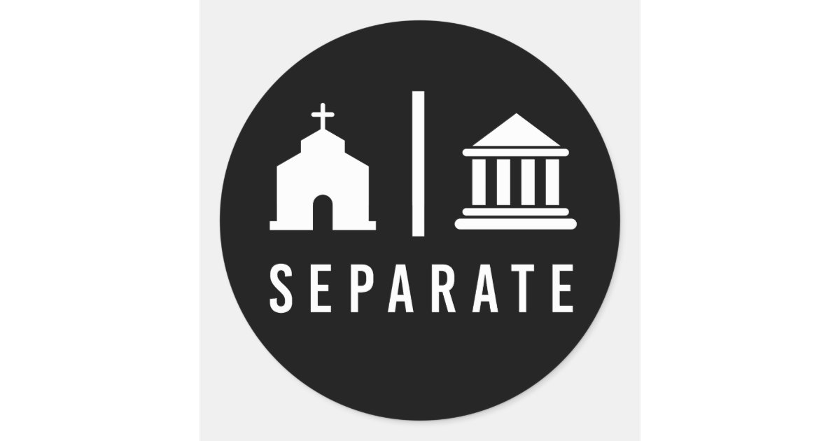 Separate Church and State Classic Round Sticker | Zazzle