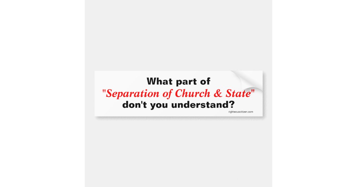 Separation of Church & State Bumper Sticker | Zazzle