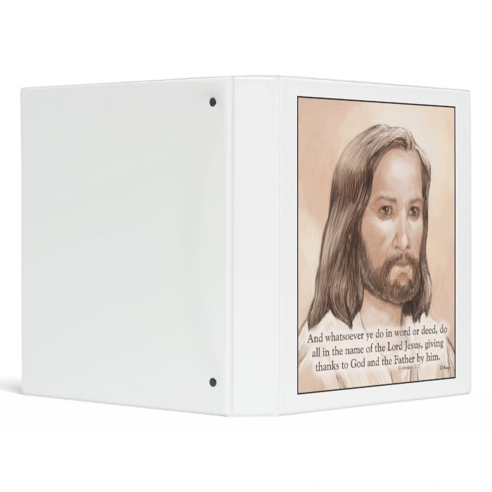 Sepia Jesus Art Bible Quote   Colossians 317 Vinyl Binder