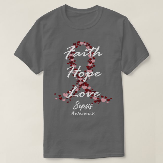 Sepsis Awareness Faith Hope Love Hope For A Cure T-Shirt (Design Front)