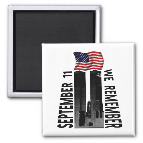 September 11 We Remember Memorial Tribute Magnet