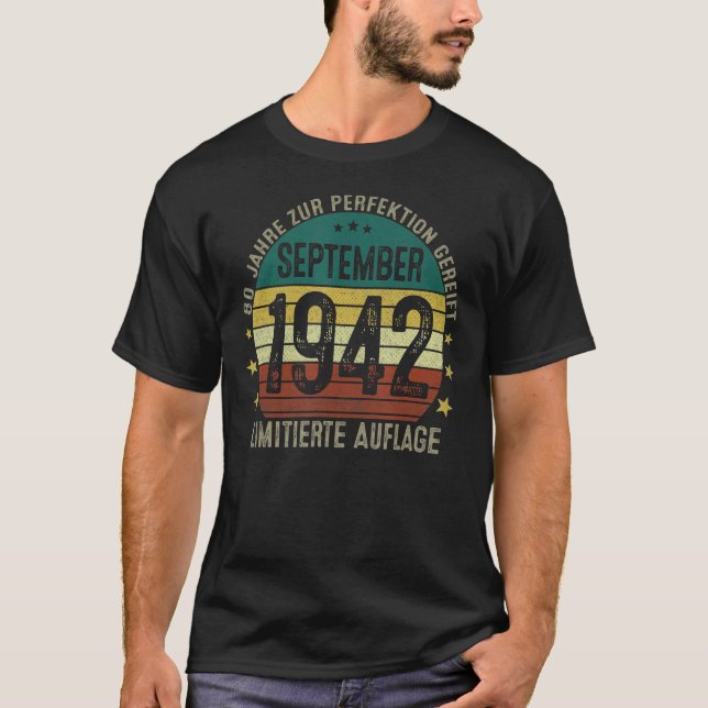 September 1942 Funny Gifts for 80th Birthday Man W T-Shirt (Front)