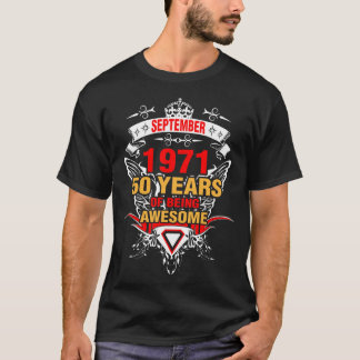 September 1971 50 years of Being Awesome T-Shirt