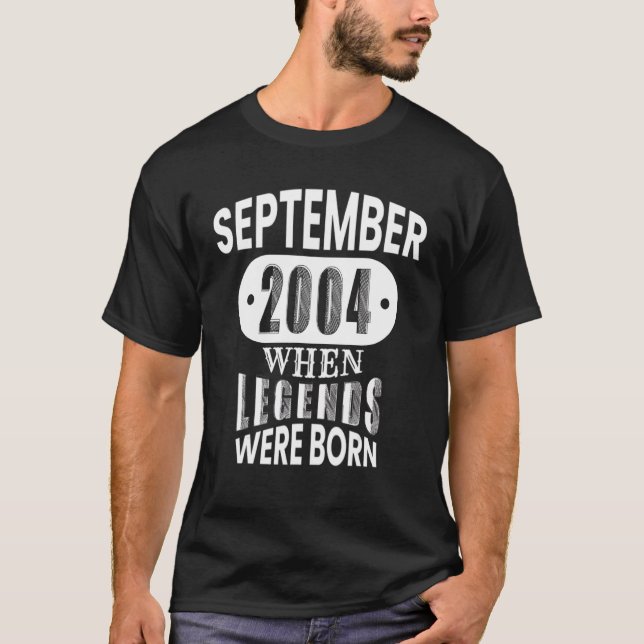September 2004 Was When Legends Were Born 18th Bir T-Shirt (Front)