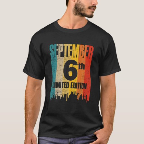 September 6 Limited Edition Month 9 6Th Day Retro T_Shirt