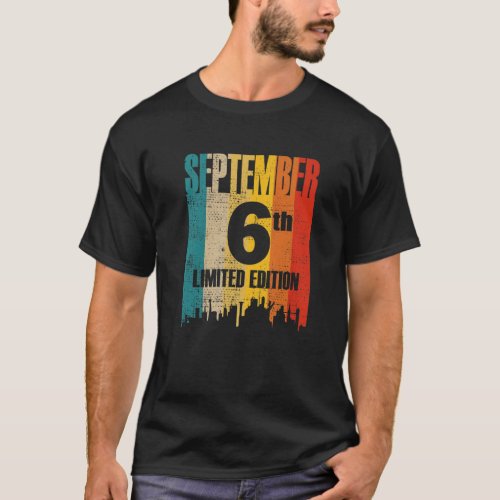 September 6 Limited Edition Month 9 6Th Day Retro T_Shirt