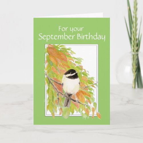 September Birthday  Autumn Chickadee  Bird Card
