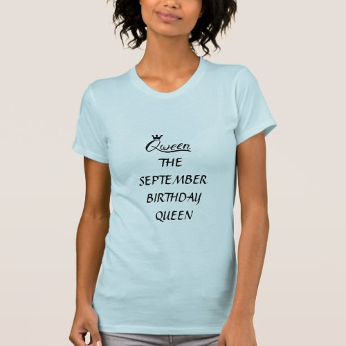 SEPTEMBER BIRTHDAY QUEEN FEMALE T_SHIRT