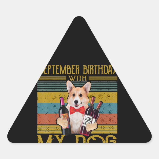 September Birthday With My Corgi Dog 2020 Gift Triangle Sticker (Front)
