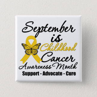 September is Childhood cancer Awareness Month v2 Pinback Button