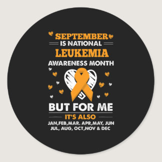 September is Leukemia Awareness Month  Classic Round Sticker