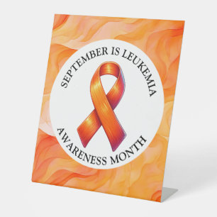 September is Leukemia Awareness Month Pedestal Sign