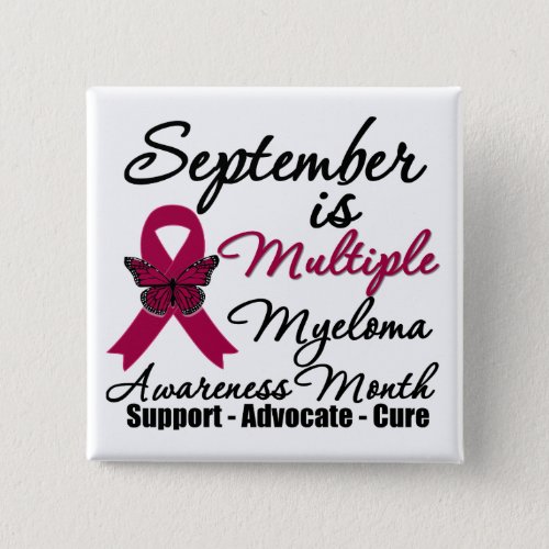 September is Multiple Myeloma Awareness Month v2 Pinback Button