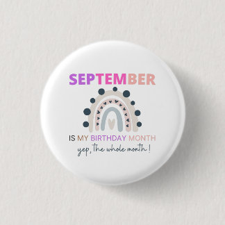 September Is My Birthday Month, 2021 rainbow Button