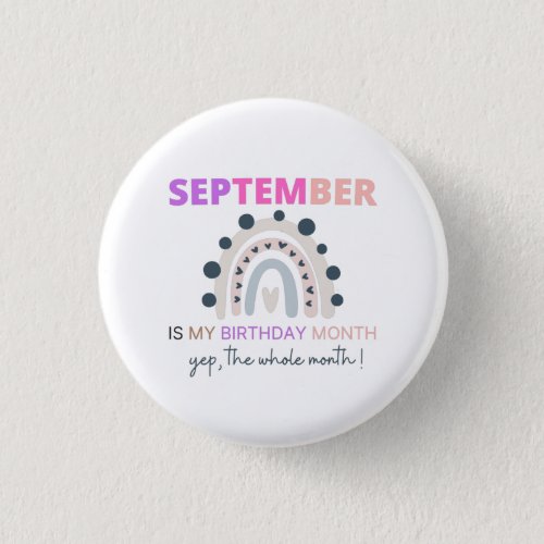 September Is My Birthday Month 2021 rainbow Button