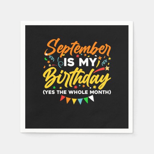 September Is My Birthday The Whole Month September Napkins