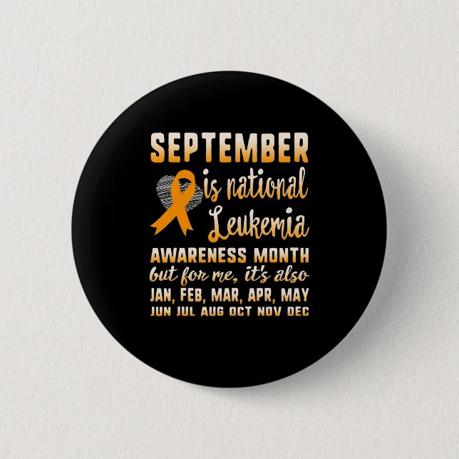 September Is National Leukemia Awareness Month War Button (Front)