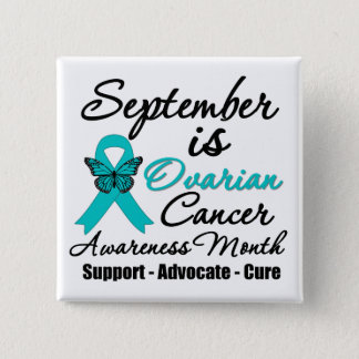 September is Ovarian Cancer Awareness Month Pinback Button