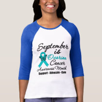 September is Ovarian Cancer Awareness Month T-Shirt