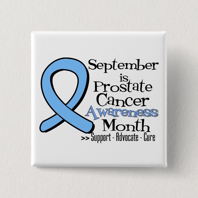 September is Prostate Cancer Awareness Month Pinback Button (Front)
