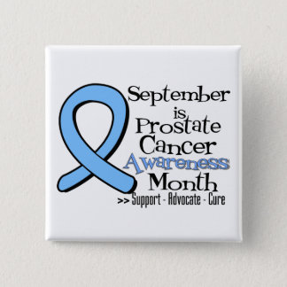 September is Prostate Cancer Awareness Month Pinback Button