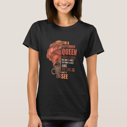September Queen I Have 3 Sides Birthday Black Woma T_Shirt