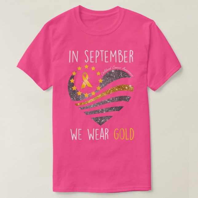September We Wear Gold Childhood Cancer Awareness  T-Shirt (Design Front)