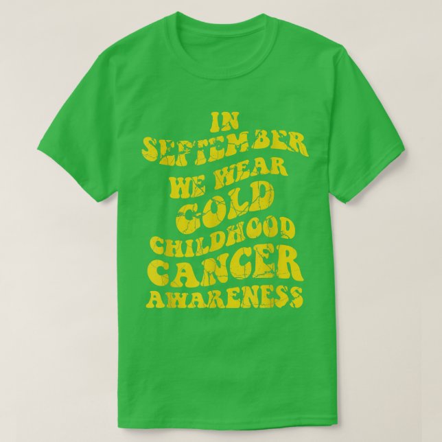September We Wear Gold Childhood Cancer Awareness  T-Shirt (Design Front)