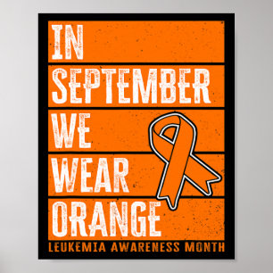 September We Wear Orange Leukemia Awareness Poster