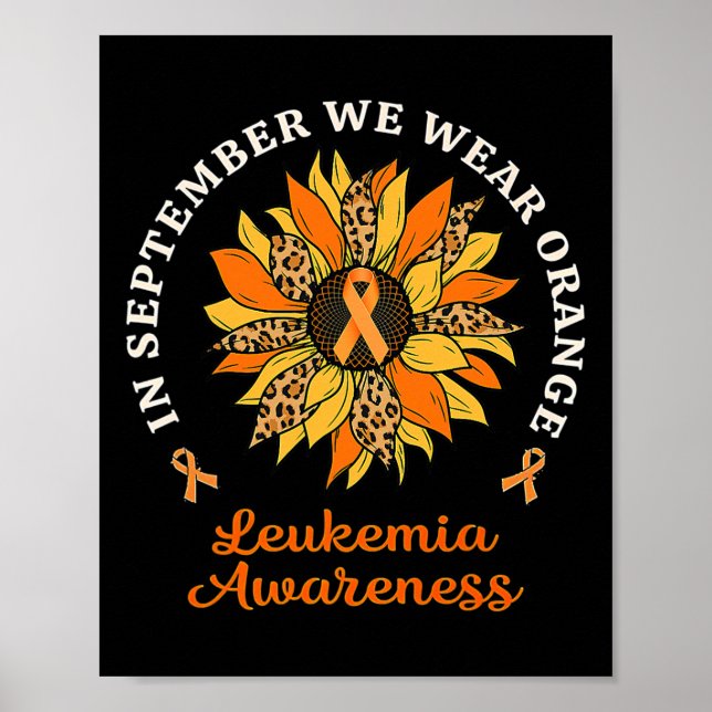September We Wear Orange Sunflower Leukemia Awaren Poster (Front)