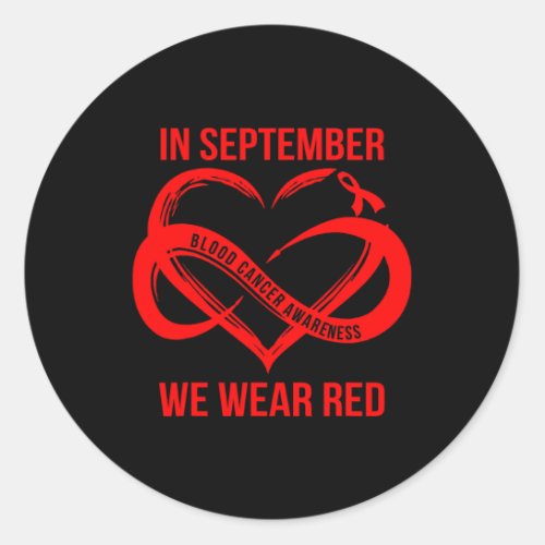 September We Wear Red Blood Cancer Awareness Ribbo Classic Round Sticker