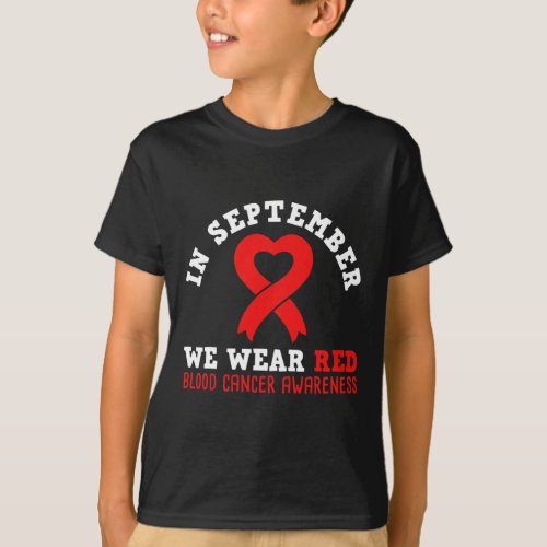 September We Wear Red _ Blood Cancer Awareness  T_Shirt