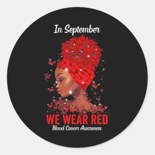 September We Wear Red For Blood Cancer Awareness B Classic Round Sticker