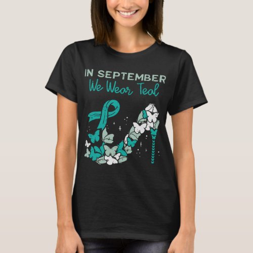 September We Wear Teal Ribbon Shoe Ovarian Cancer  T_Shirt