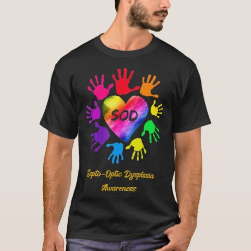 Septo Optic Dysplasia Awareness Hands Gift  T_Shirt