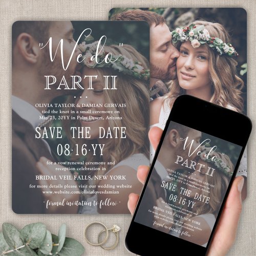 Sequel Wedding 2 Photo We Do Part II White Text Save The Date