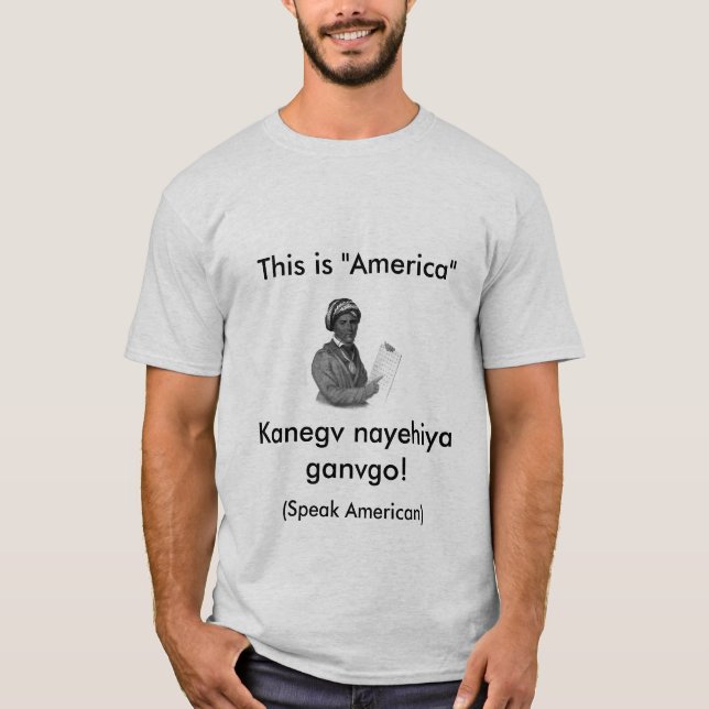 Sequoyah says: This is America, Speak American T-Shirt (Front)