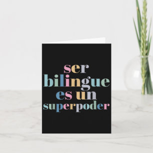 Ser Bilingue Es Un Superder Bilingual Spanieacher  Card