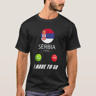Serbia Flag Souvenir Serbia Is Calling Is Calling T-Shirt