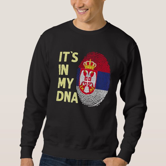 Serbia In My Dna Serbian Flag Team Serb Or Serbia Sweatshirt (Front)