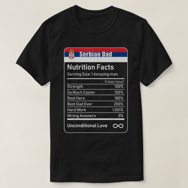 Serbian Dad Nutrition Facts Fathers Day Gift  T-Shirt (Design Front)
