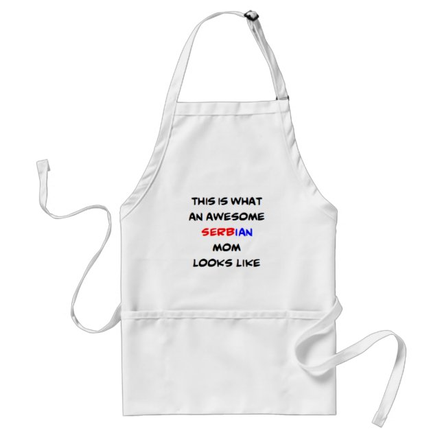 serbian mom, awesome adult apron (Front)
