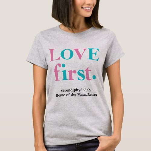 Serendipitydodah Love First Pink and Blue T_Shirt