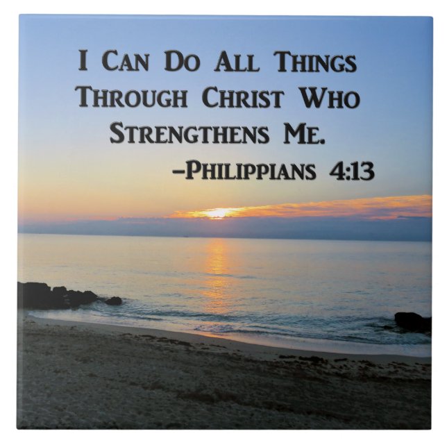 SERENE SUNRISE PHILIPPIANS 4:13 CERAMIC TILE (Front)